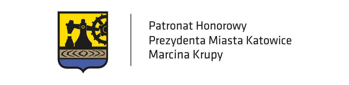 Patronat Honorowy Prezydenta Miasta Katowice Marcina Krupy